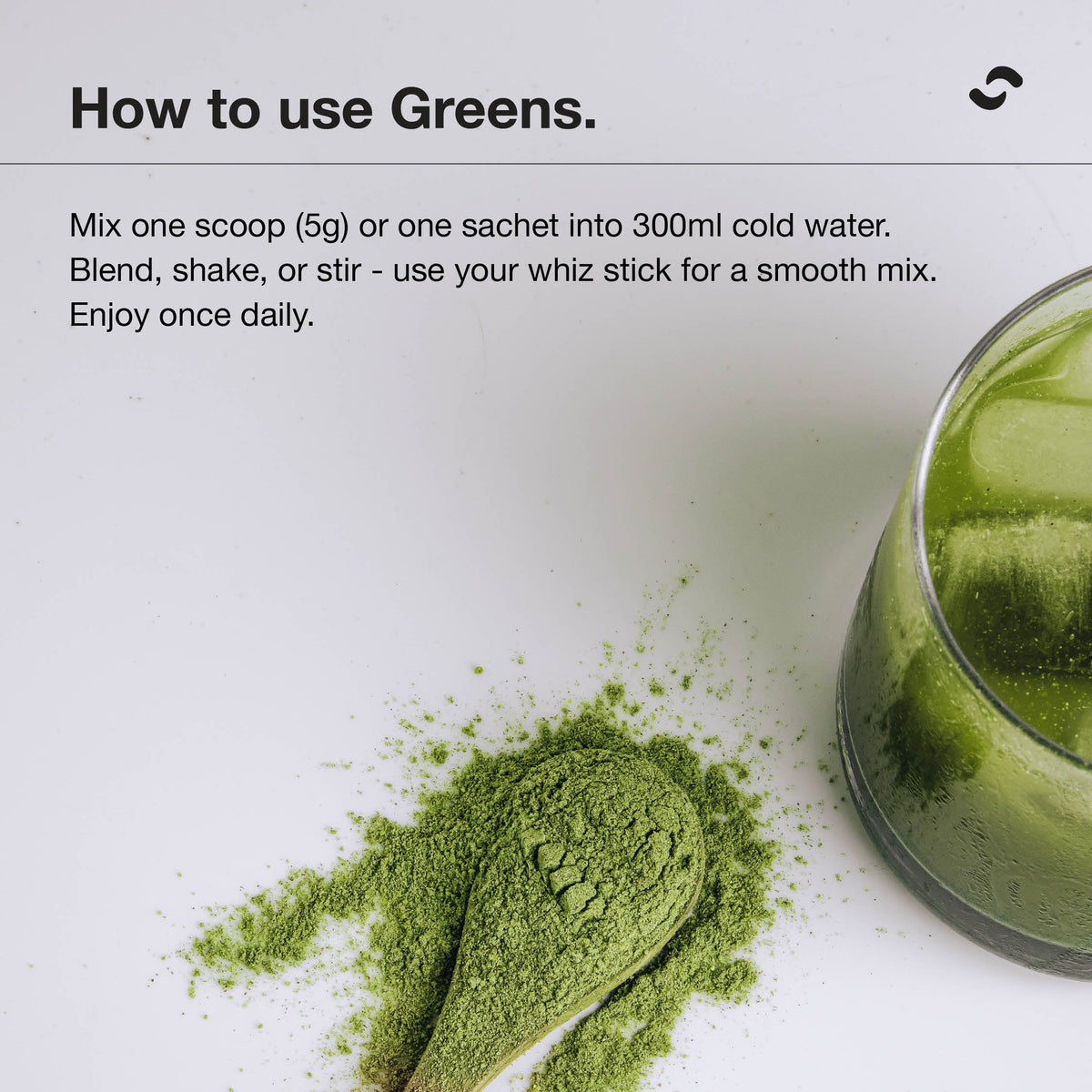 How to use Switch Nutrition Greens: one sachet in 300ml cold water